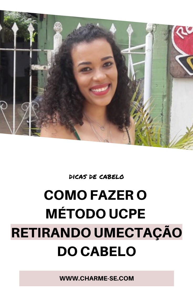 Como fazer o método UCPE Retirando umectação do cabelo