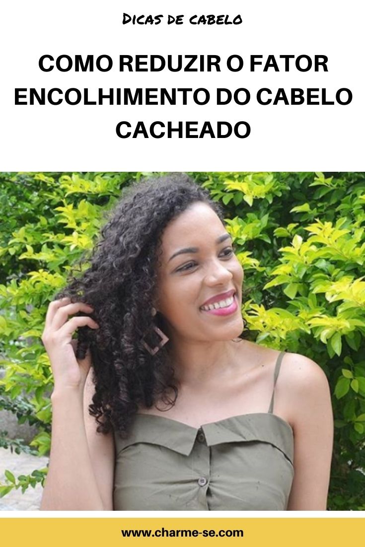 Como reduzir o fator encolhimento do cabelo cacheado