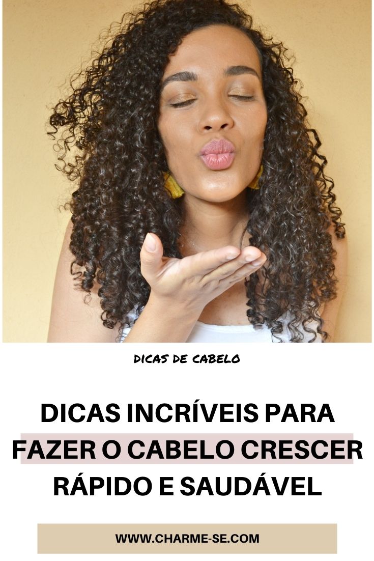 Dicas Incríveis para fazer o cabelo crescer rápido e saudável