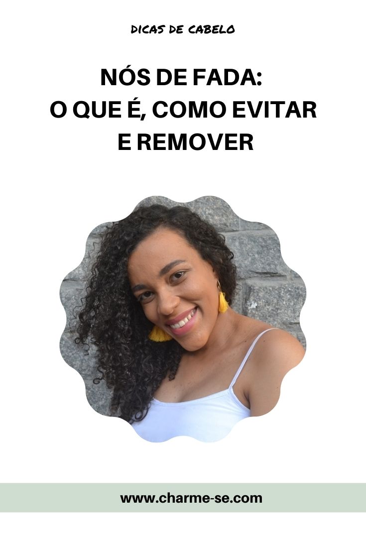 Nós de fada O que é, como evitar e remover