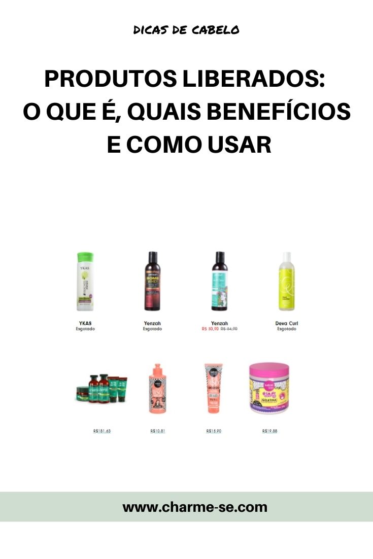 Produtos liberados: O que é, quais benefícios e como usar