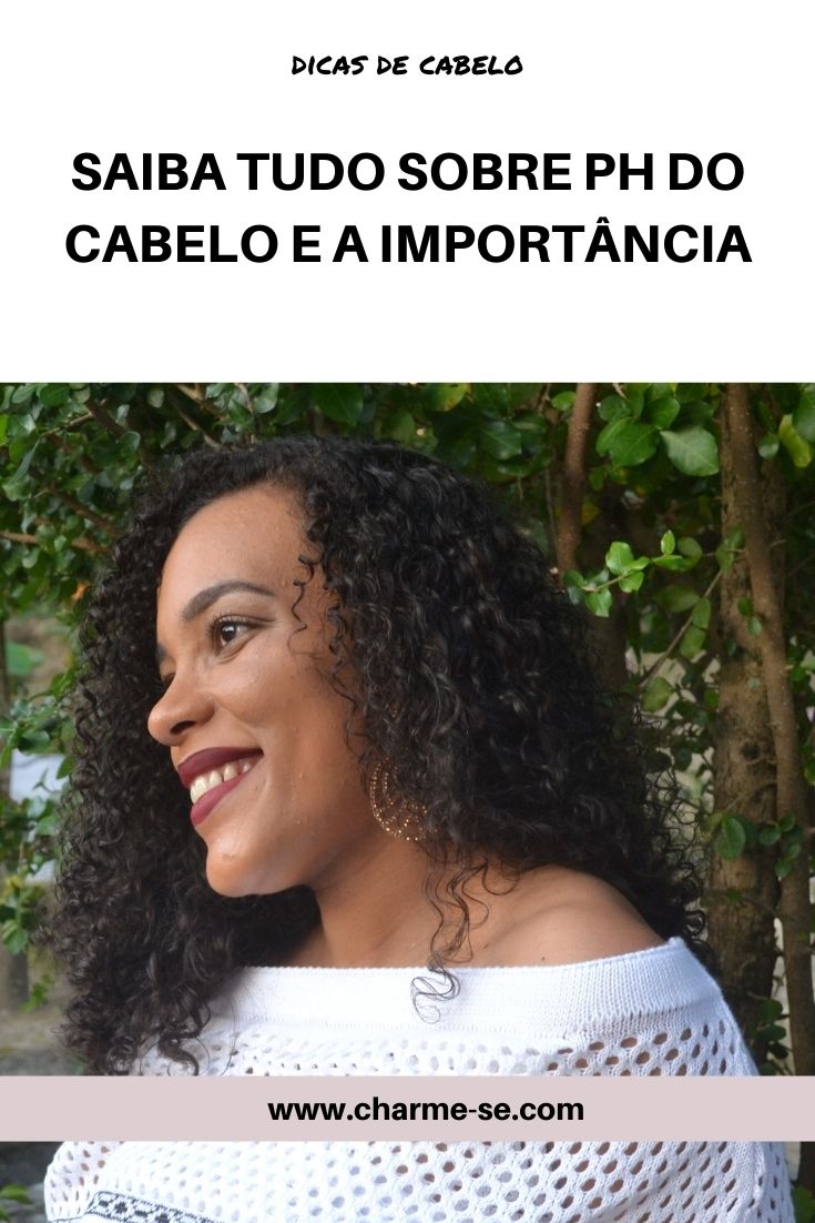 Saiba tudo sobre PH do cabelo e a importância