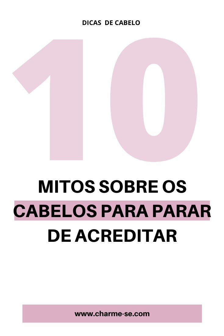 mitos sobre os cabelos para parar de acreditar