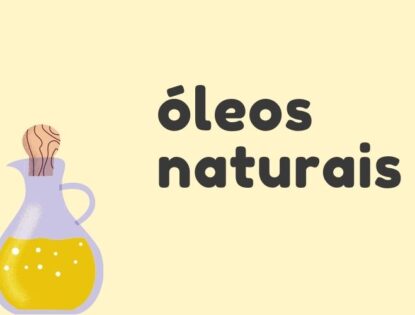 BENEFÍCIOS DOS ÓLEOS NATURAIS PARA O CABELO