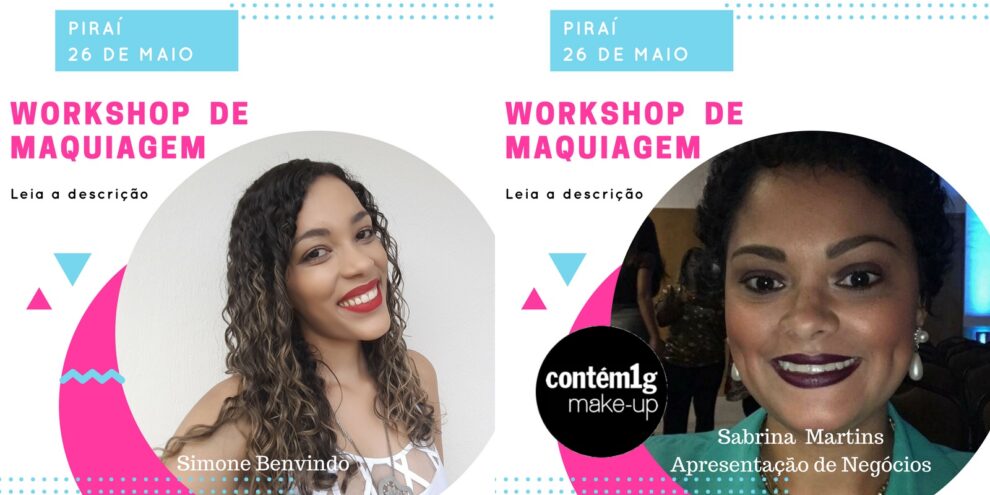 WORKSHOP DE MAQUIAGEM EM PIRAÍ / RJ