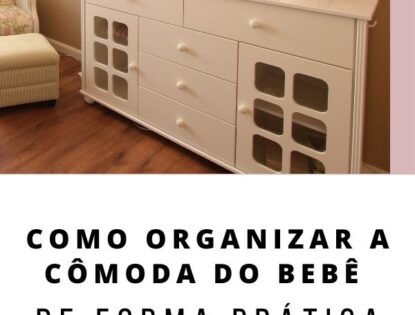 Como organizar a cômoda do bebê de forma prática