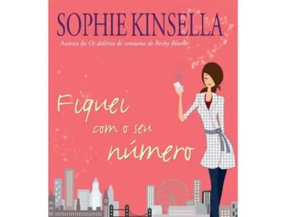 Fiquei Com Seu Número Livro Sophie Kinsella