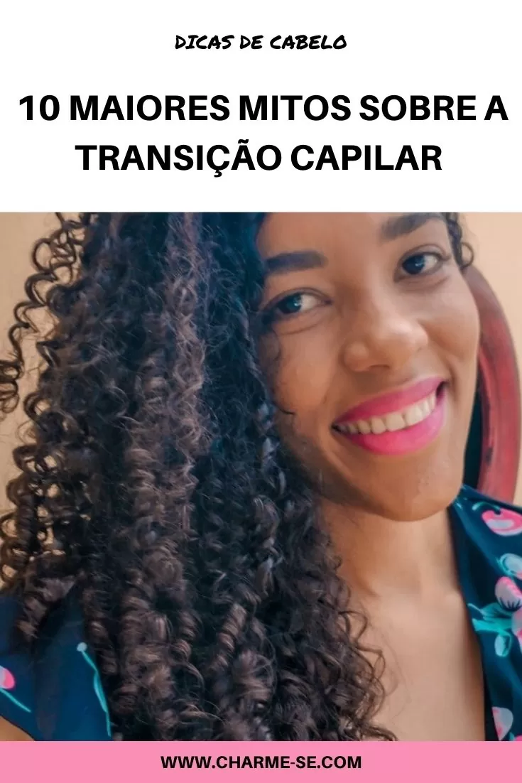 10 mitos sobre a transição capilar que você talvez acredita