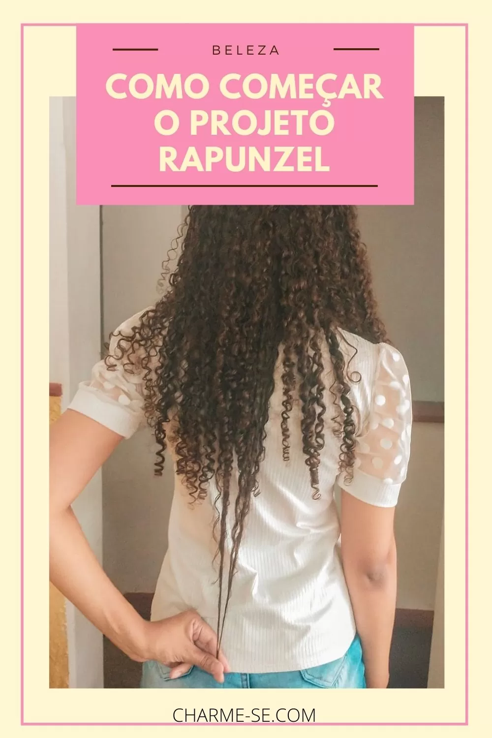Como começar o projeto Rapunzel e ter cabelos mais longos